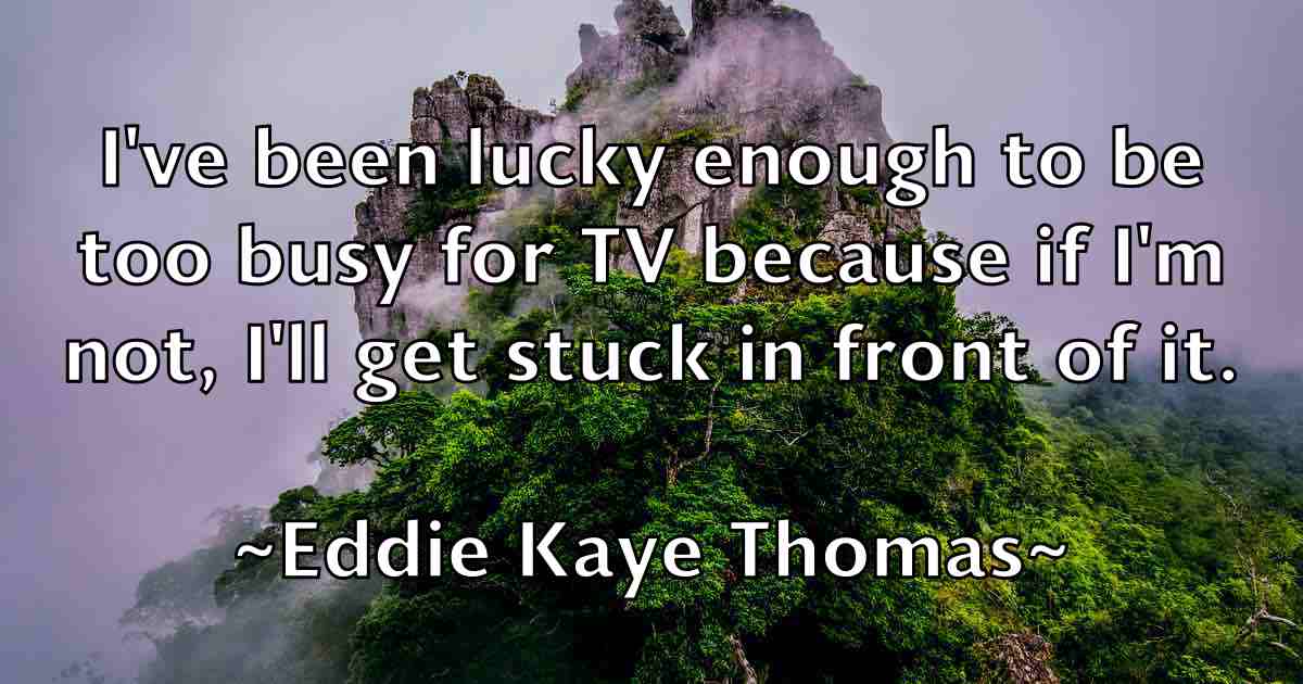 /images/quoteimage/eddie-kaye-thomas-fb-227864.jpg