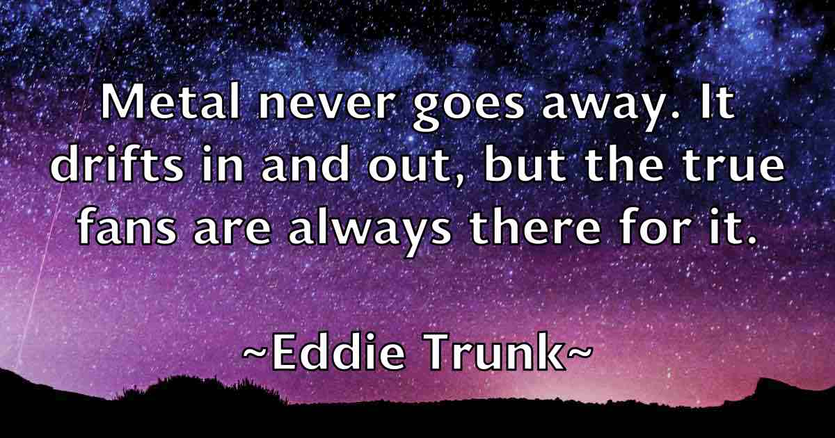/images/quoteimage/eddie-trunk-fb-228295.jpg