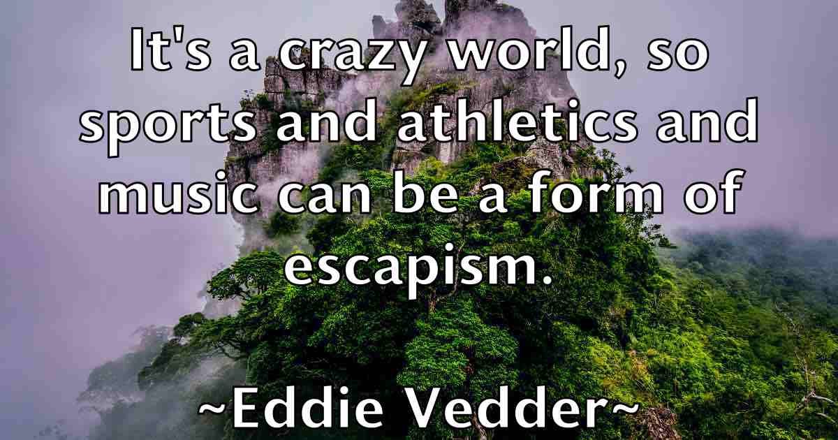 /images/quoteimage/eddie-vedder-fb-228392.jpg