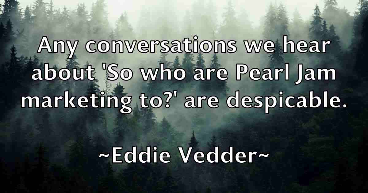 /images/quoteimage/eddie-vedder-fb-228435.jpg