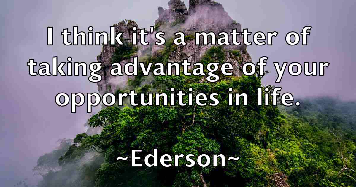 /images/quoteimage/ederson-ederson-fb-228608.jpg