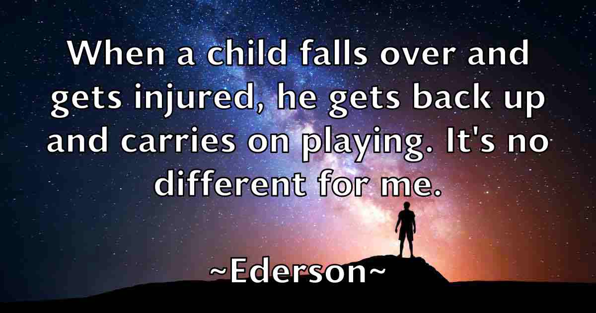 /images/quoteimage/ederson-ederson-fb-228618.jpg