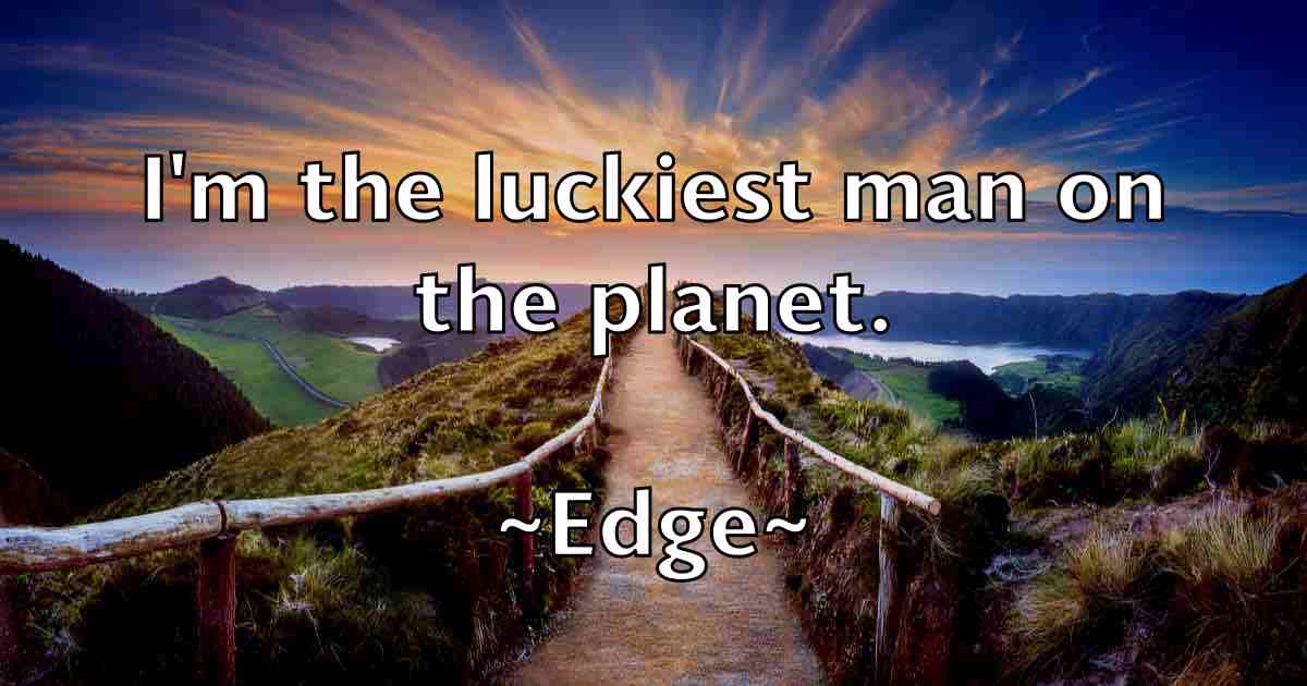 /images/quoteimage/edge-edge-fb-229304.jpg
