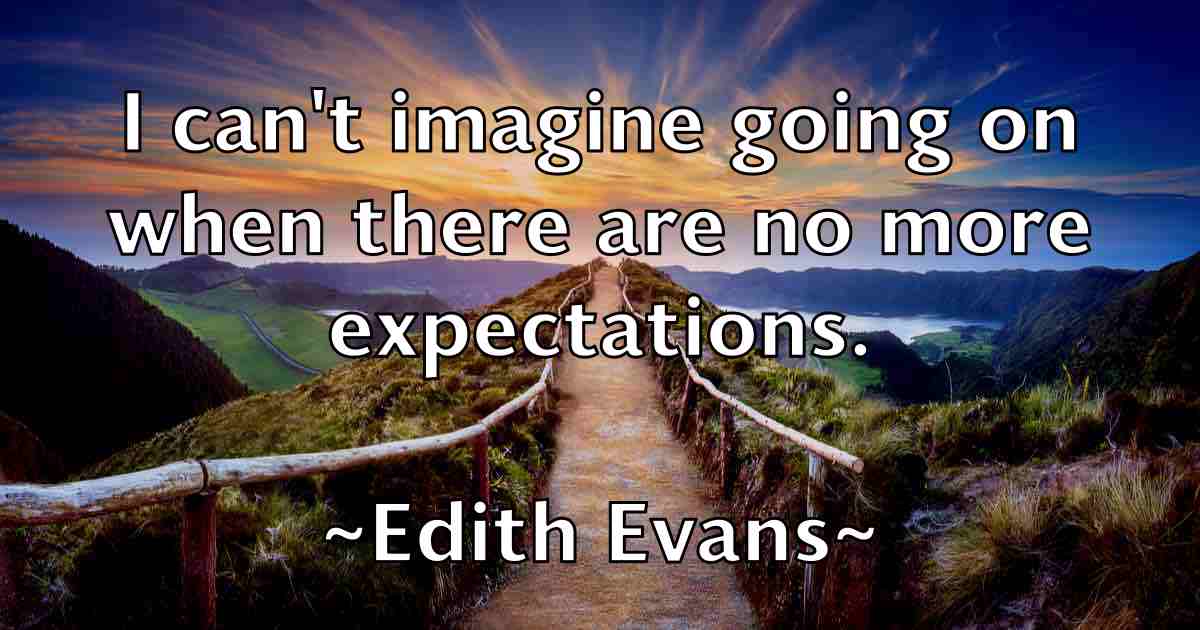 /images/quoteimage/edith-evans-fb-229658.jpg