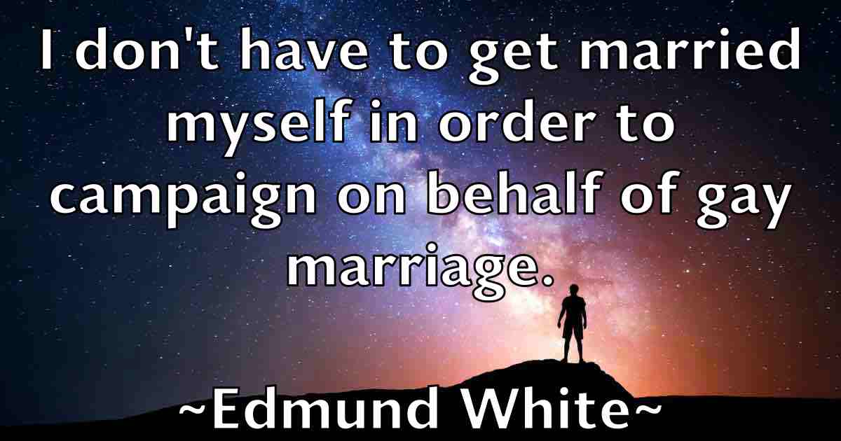 /images/quoteimage/edmund-white-fb-230260.jpg