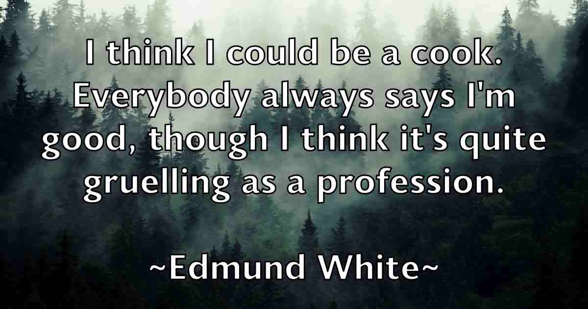 /images/quoteimage/edmund-white-fb-230278.jpg