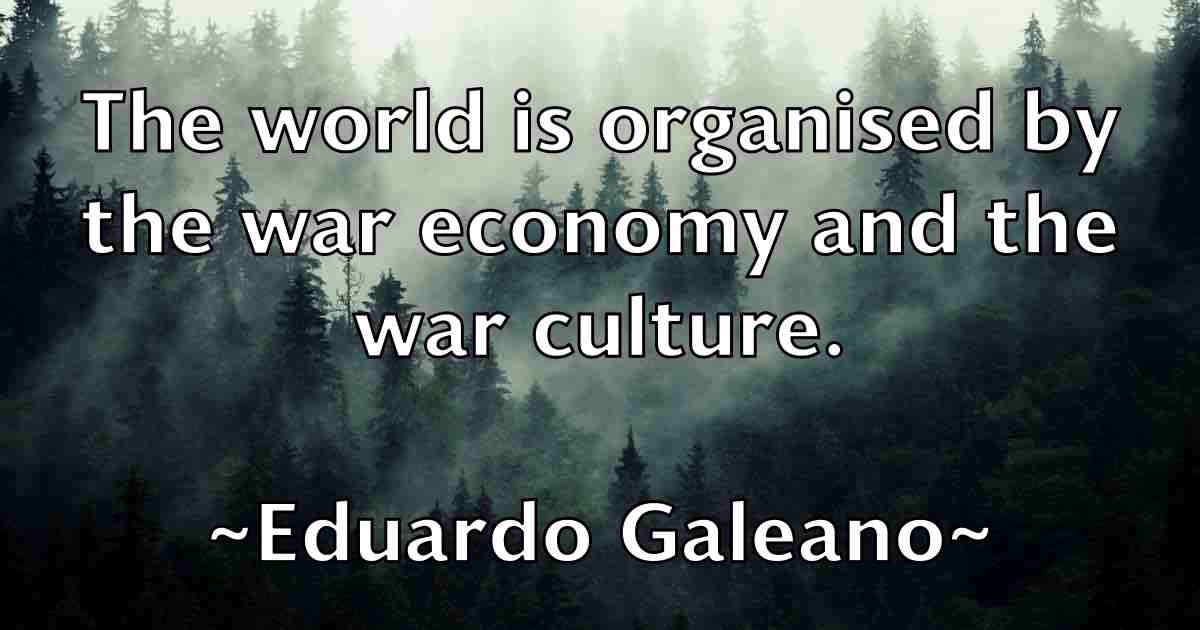 /images/quoteimage/eduardo-galeano-fb-230547.jpg