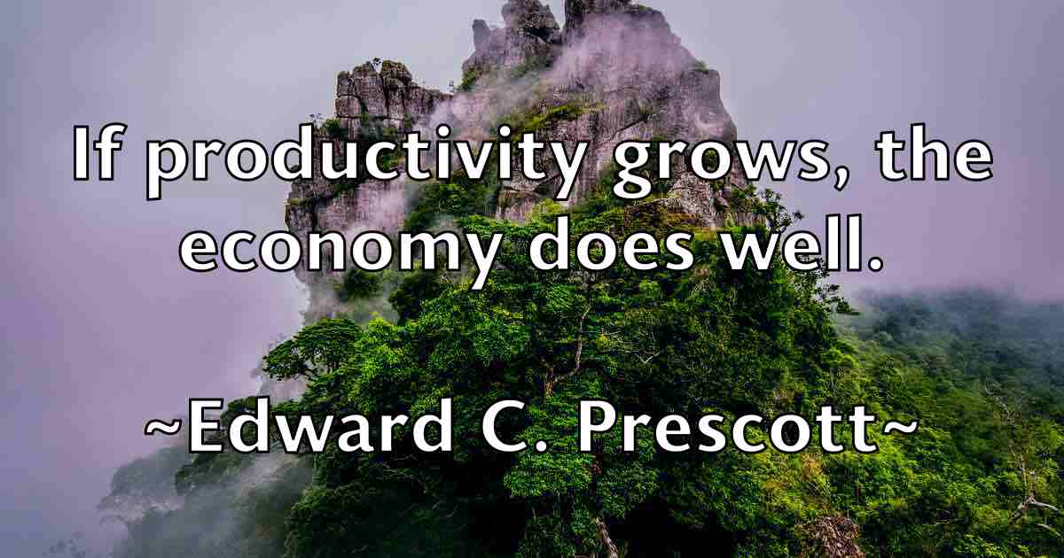 /images/quoteimage/edward-c-prescott-fb-230953.jpg