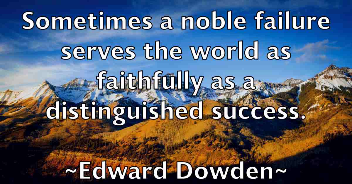 /images/quoteimage/edward-dowden-fb-231101.jpg