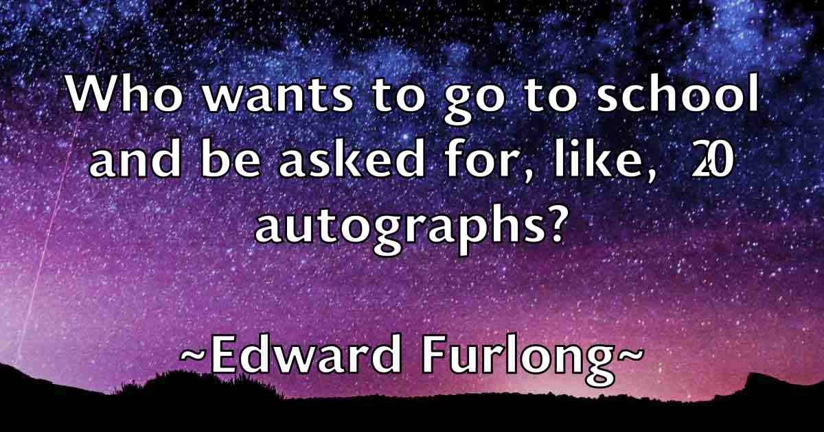 /images/quoteimage/edward-furlong-fb-231286.jpg