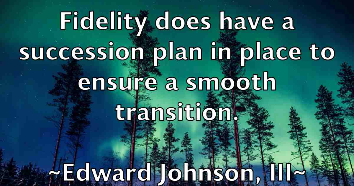 /images/quoteimage/edward-johnson-iii-fb-231599.jpg