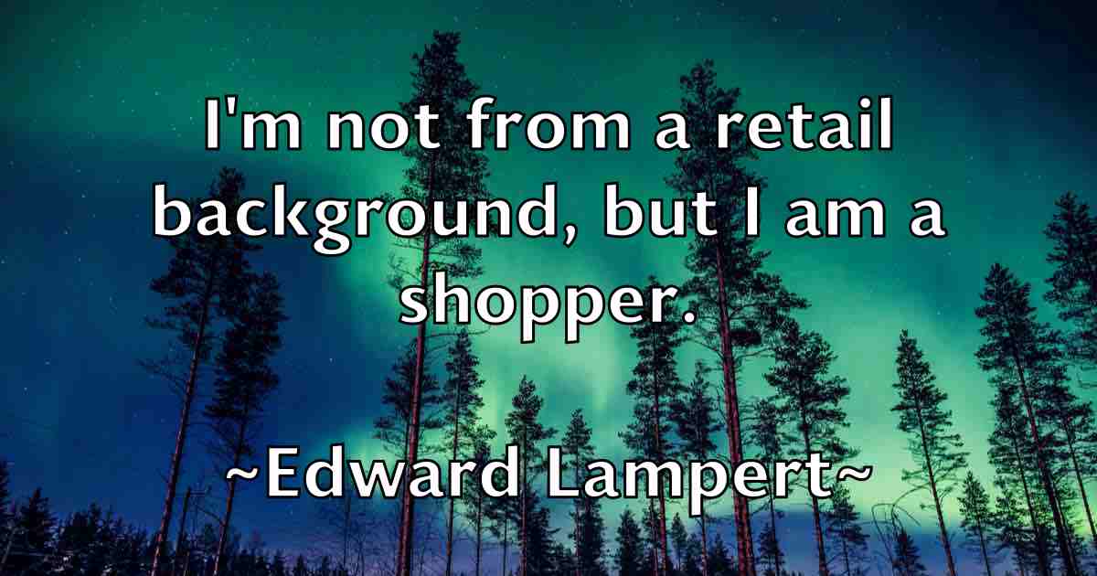 /images/quoteimage/edward-lampert-fb-231639.jpg
