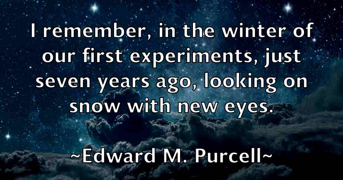 /images/quoteimage/edward-m-purcell-fb-231694.jpg