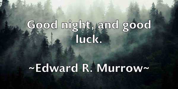 /images/quoteimage/edward-r-murrow-231859.jpg