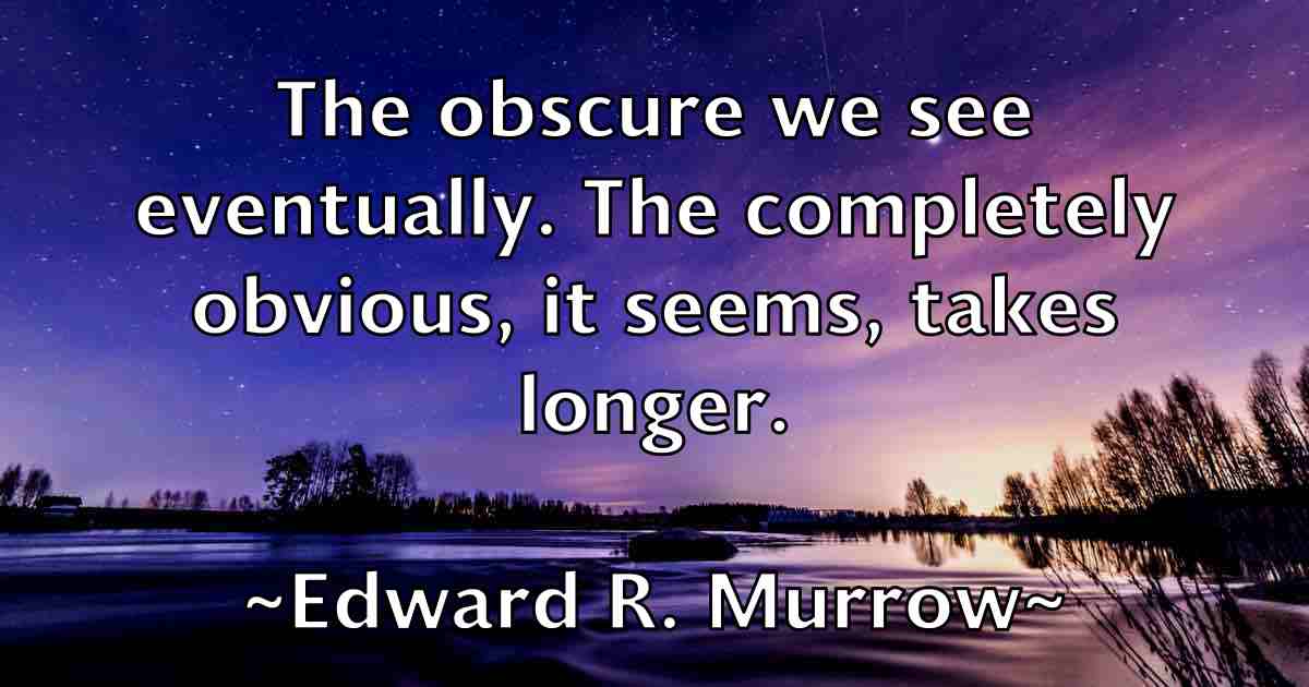 /images/quoteimage/edward-r-murrow-fb-231852.jpg
