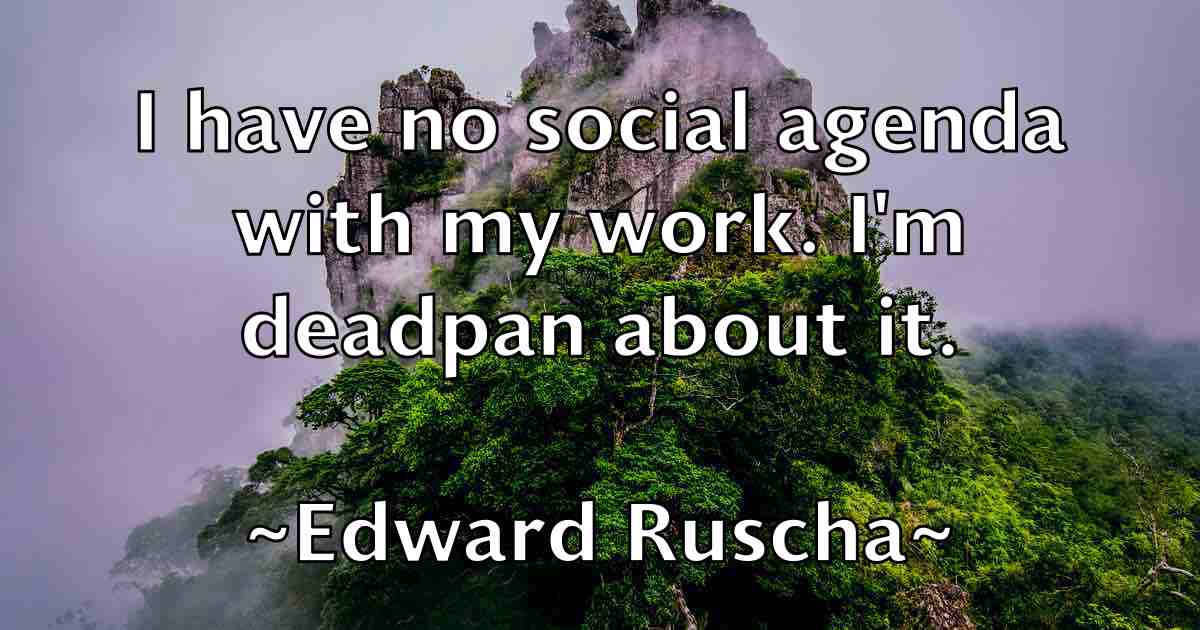 /images/quoteimage/edward-ruscha-fb-231900.jpg
