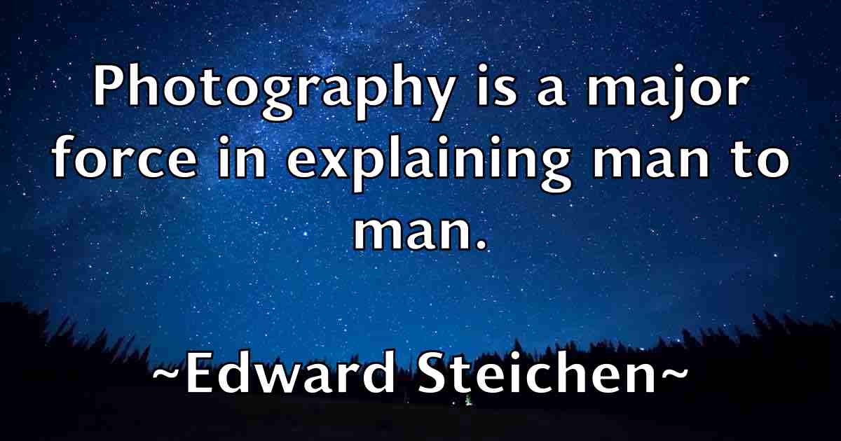 /images/quoteimage/edward-steichen-fb-232052.jpg