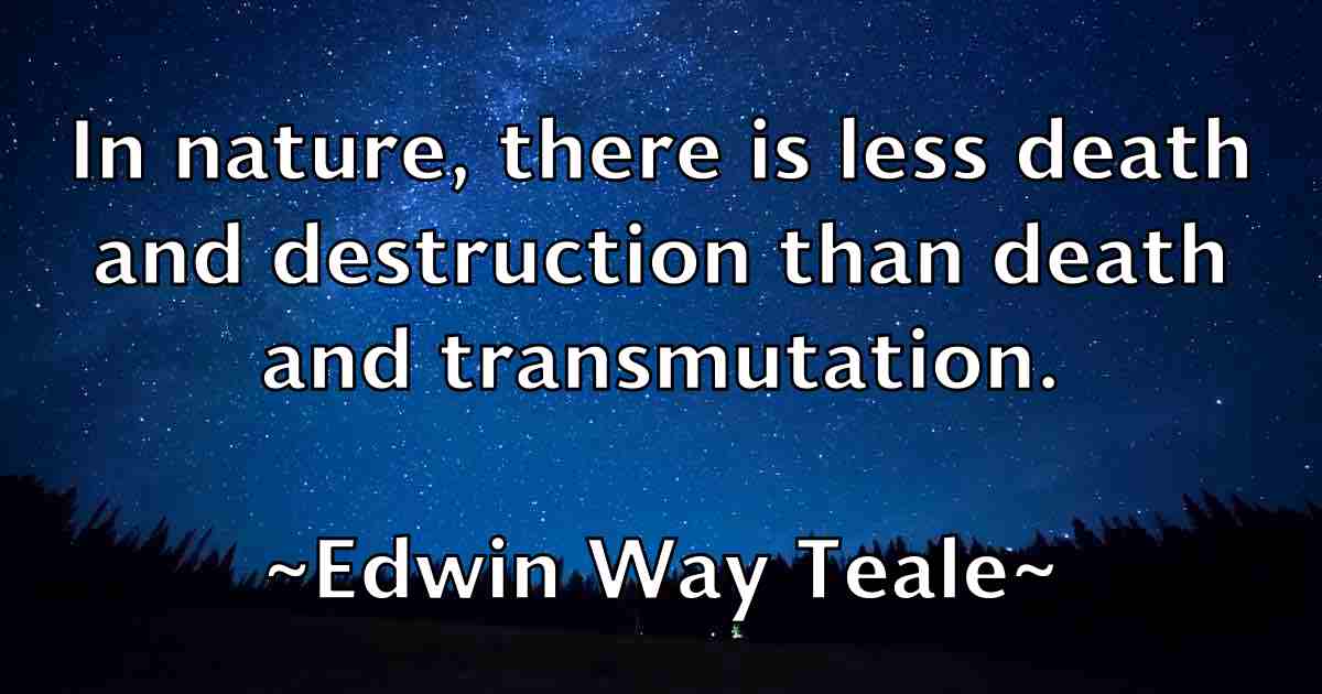 /images/quoteimage/edwin-way-teale-fb-232851.jpg