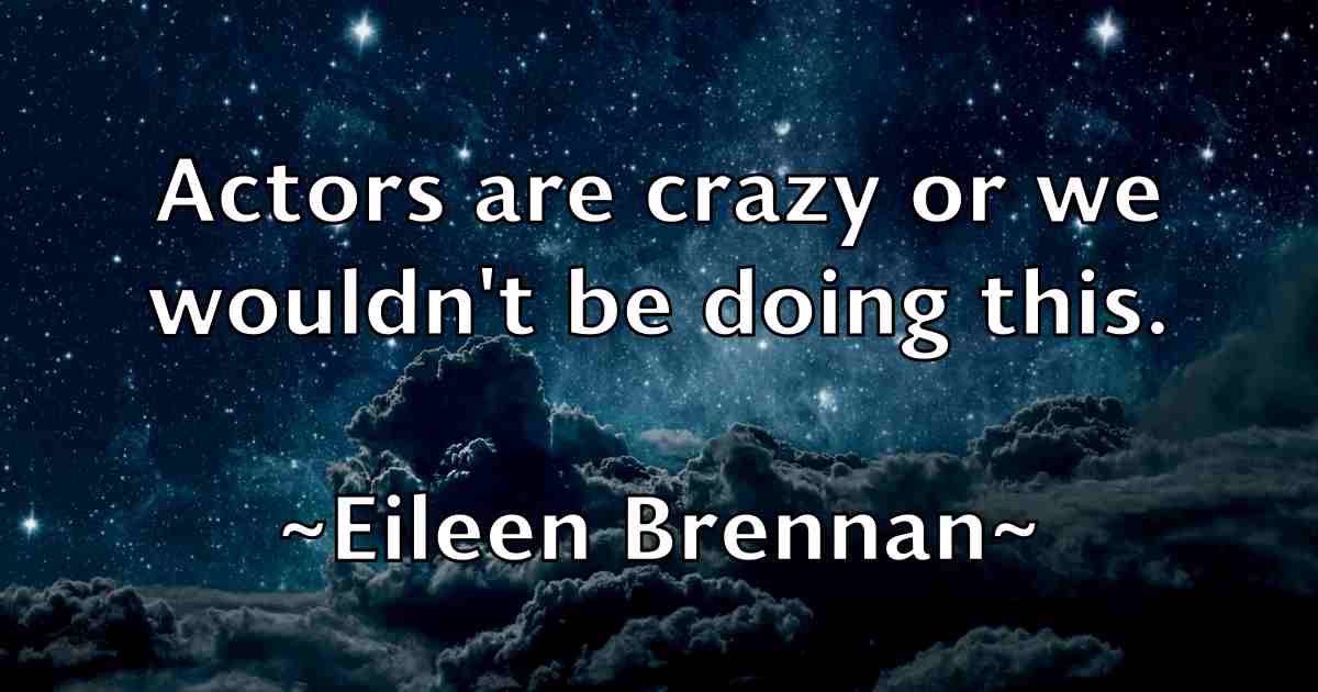 /images/quoteimage/eileen-brennan-fb-233158.jpg