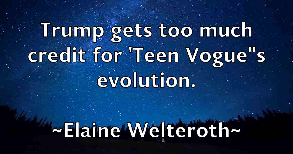 /images/quoteimage/elaine-welteroth-fb-233937.jpg