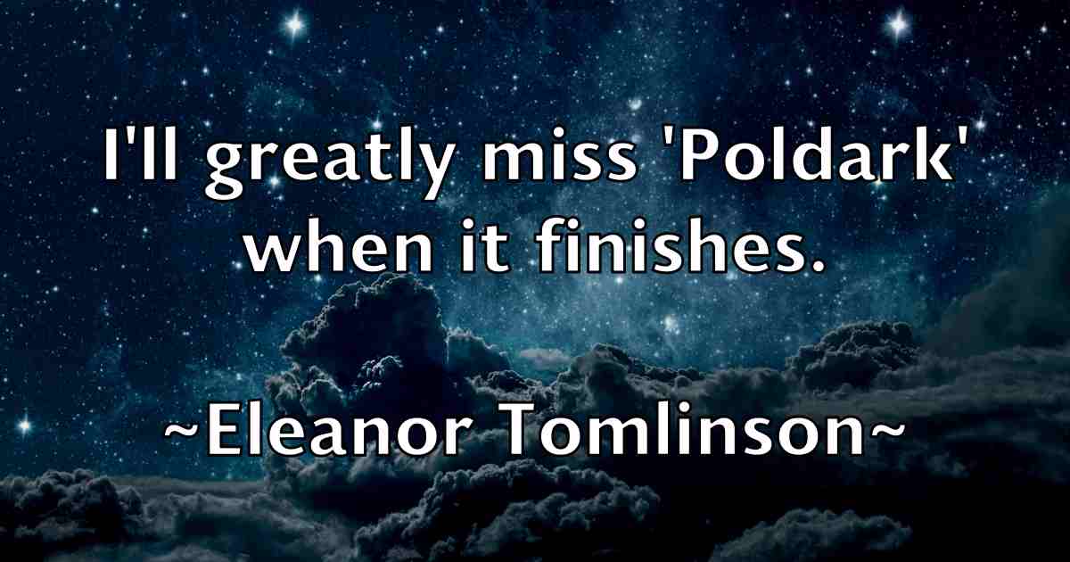 /images/quoteimage/eleanor-tomlinson-fb-234503.jpg