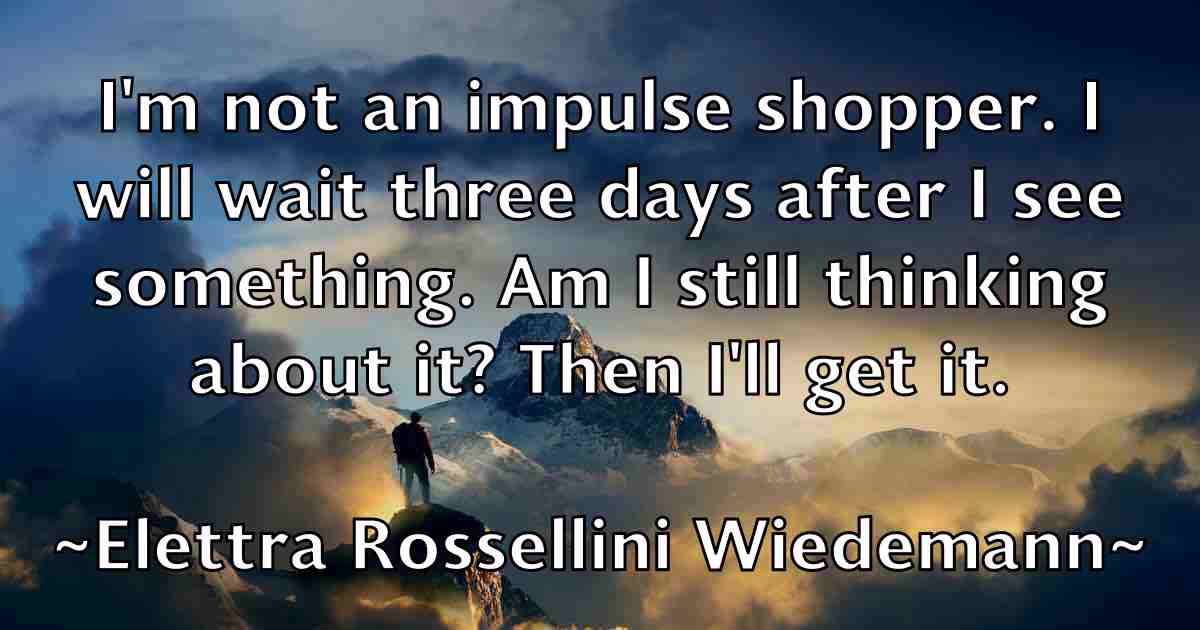 /images/quoteimage/elettra-rossellini-wiedemann-fb-234607.jpg