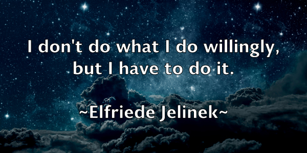 /images/quoteimage/elfriede-jelinek-234621.jpg