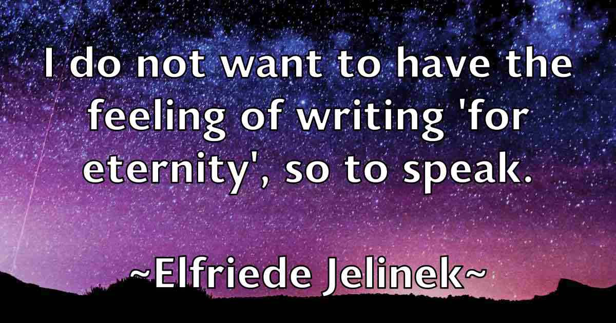 /images/quoteimage/elfriede-jelinek-fb-234620.jpg