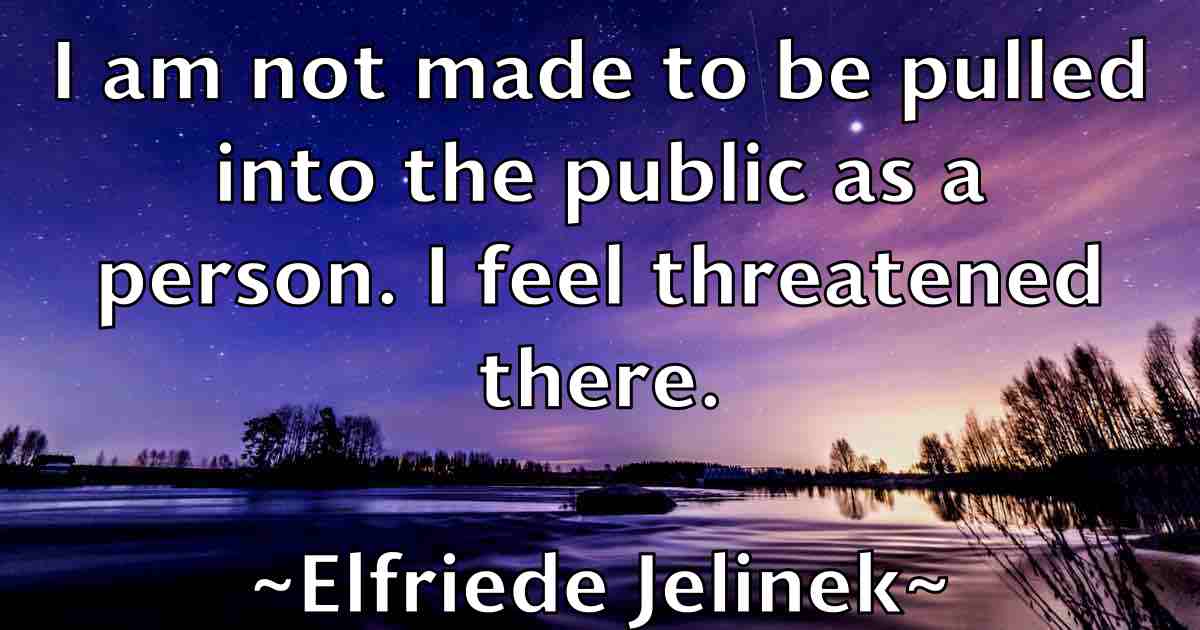 /images/quoteimage/elfriede-jelinek-fb-234631.jpg