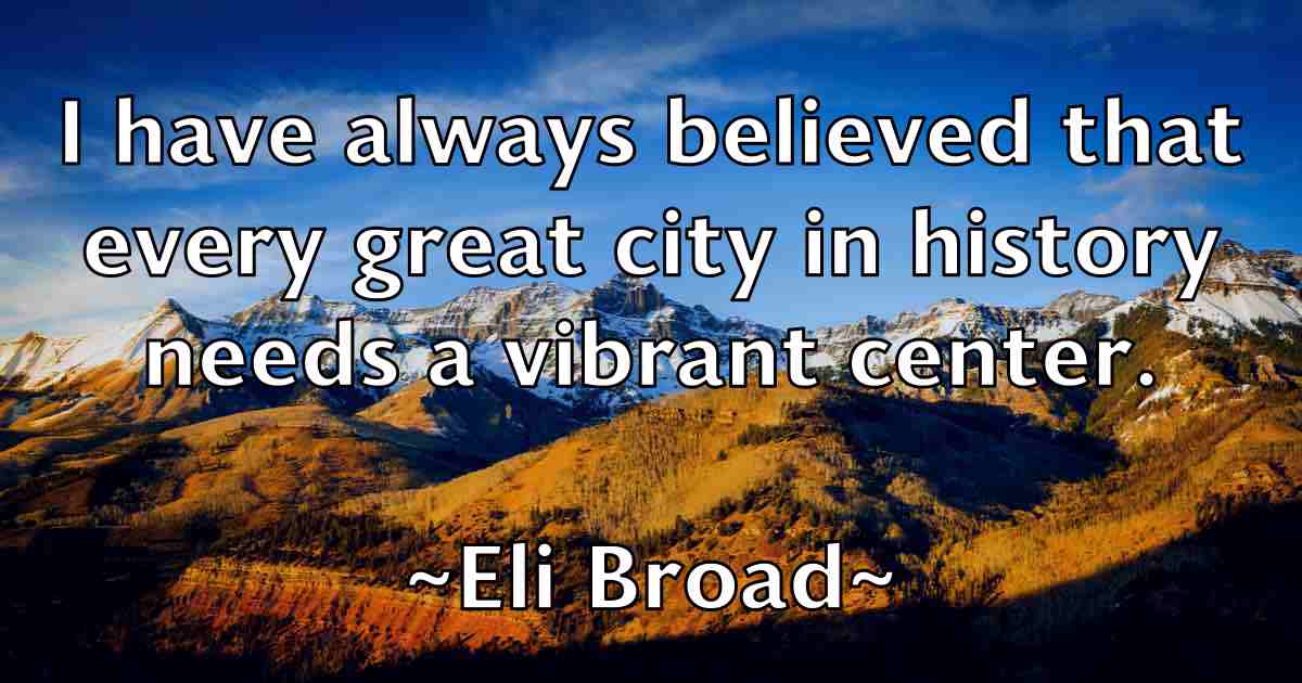 /images/quoteimage/eli-broad-fb-234672.jpg