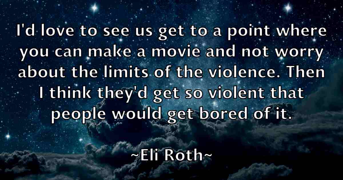 /images/quoteimage/eli-roth-fb-234785.jpg