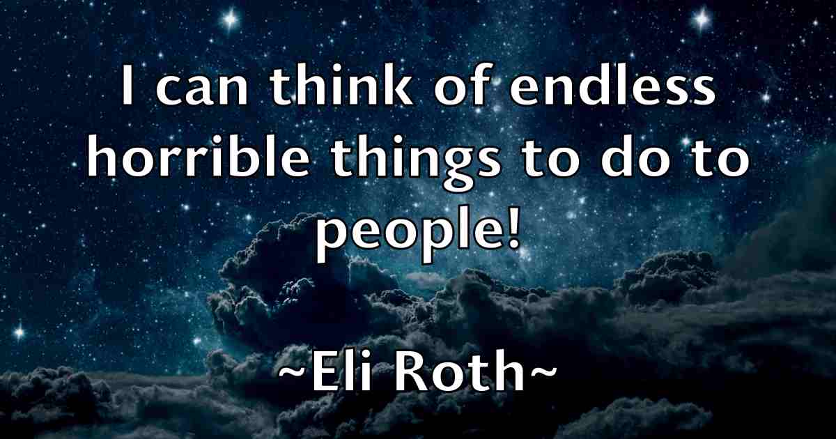 /images/quoteimage/eli-roth-fb-234791.jpg