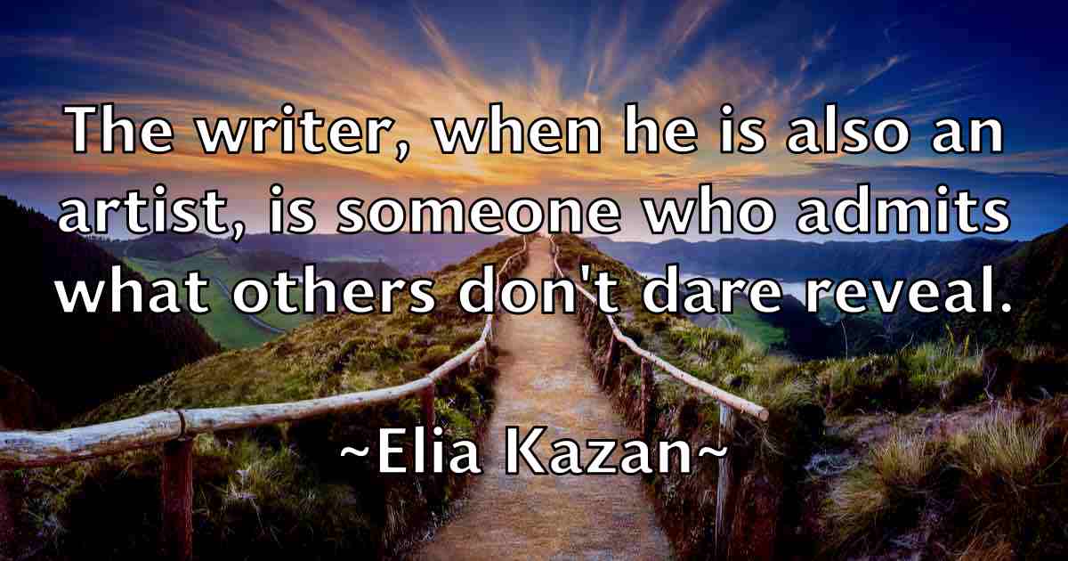 /images/quoteimage/elia-kazan-fb-234928.jpg