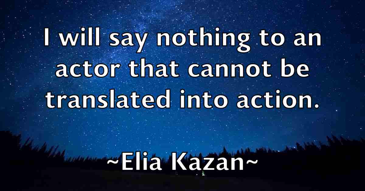 /images/quoteimage/elia-kazan-fb-234951.jpg