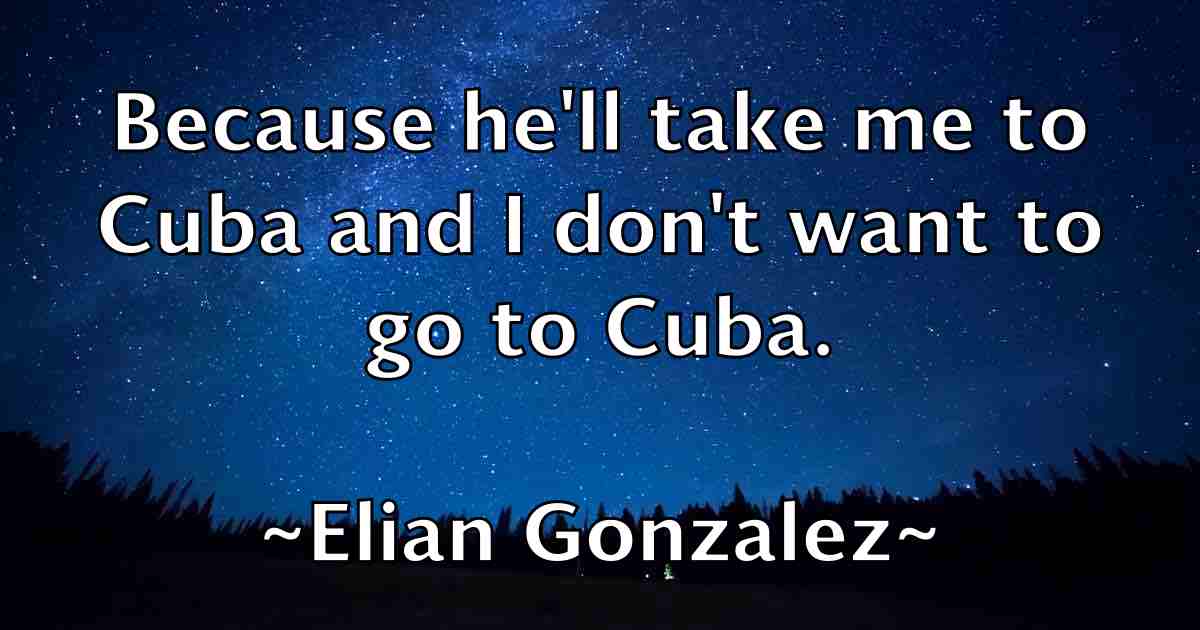 /images/quoteimage/elian-gonzalez-fb-234993.jpg