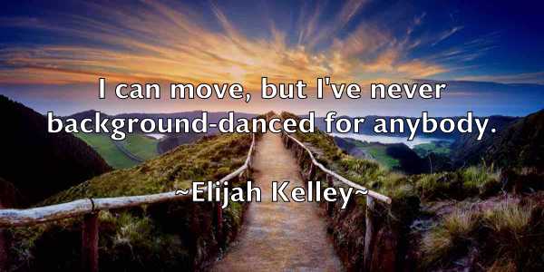 /images/quoteimage/elijah-kelley-235427.jpg