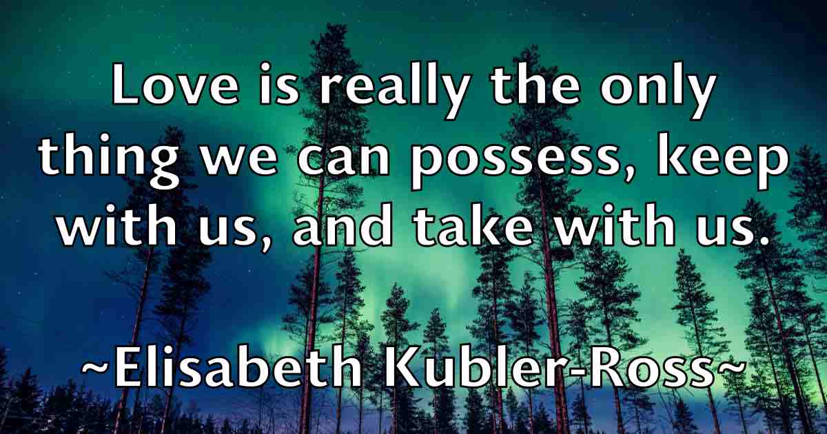 /images/quoteimage/elisabeth-kubler-ross-fb-235779.jpg