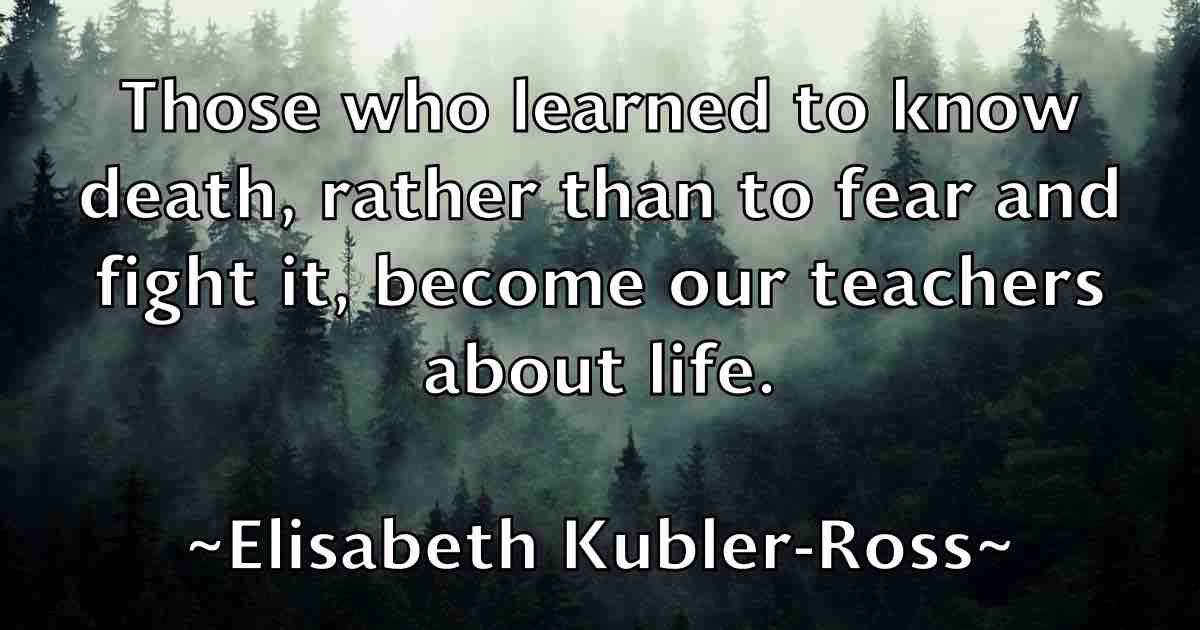 /images/quoteimage/elisabeth-kubler-ross-fb-235800.jpg