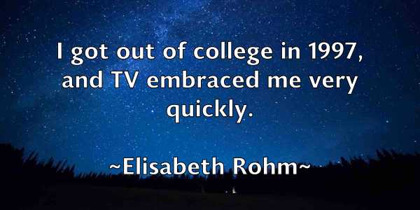 /images/quoteimage/elisabeth-rohm-235873.jpg