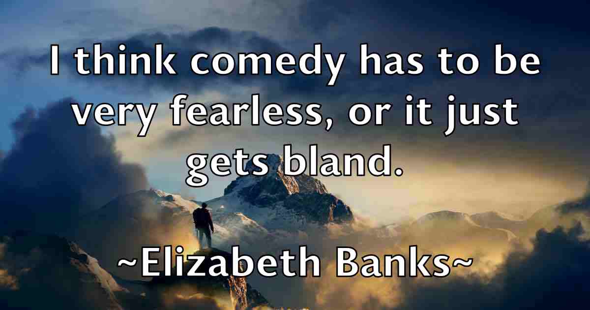 /images/quoteimage/elizabeth-banks-fb-236493.jpg