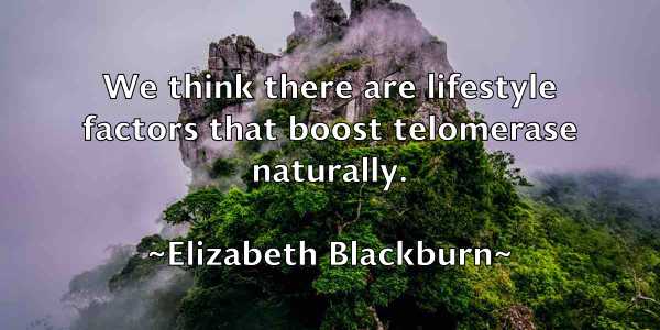 /images/quoteimage/elizabeth-blackburn-236702.jpg