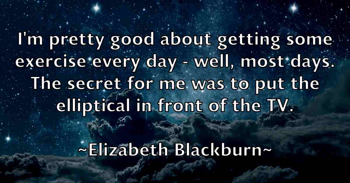 /images/quoteimage/elizabeth-blackburn-fb-236705.jpg