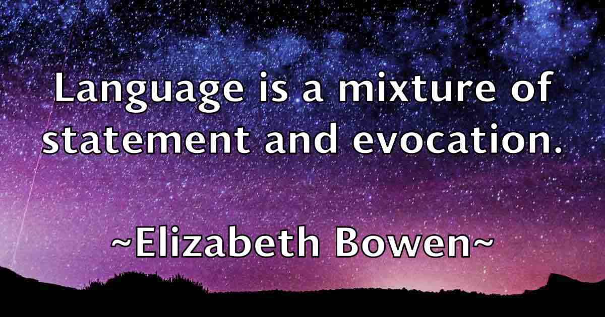 /images/quoteimage/elizabeth-bowen-fb-236772.jpg