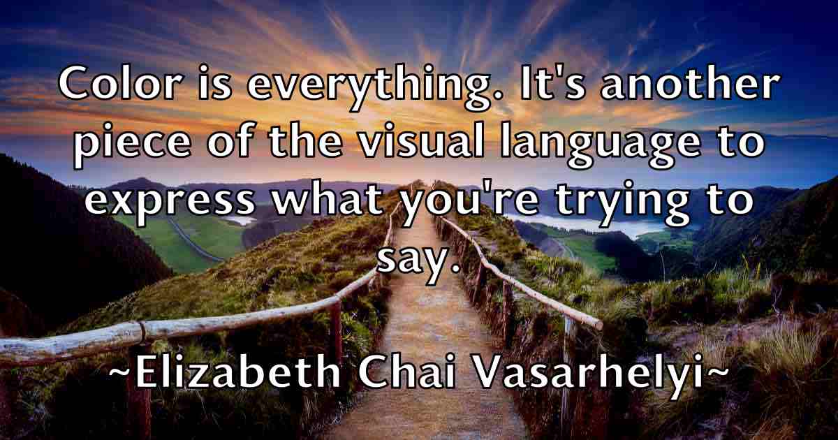 /images/quoteimage/elizabeth-chai-vasarhelyi-fb-236842.jpg