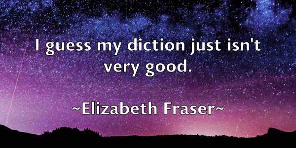 /images/quoteimage/elizabeth-fraser-237278.jpg