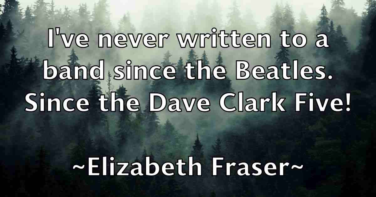 /images/quoteimage/elizabeth-fraser-fb-237273.jpg