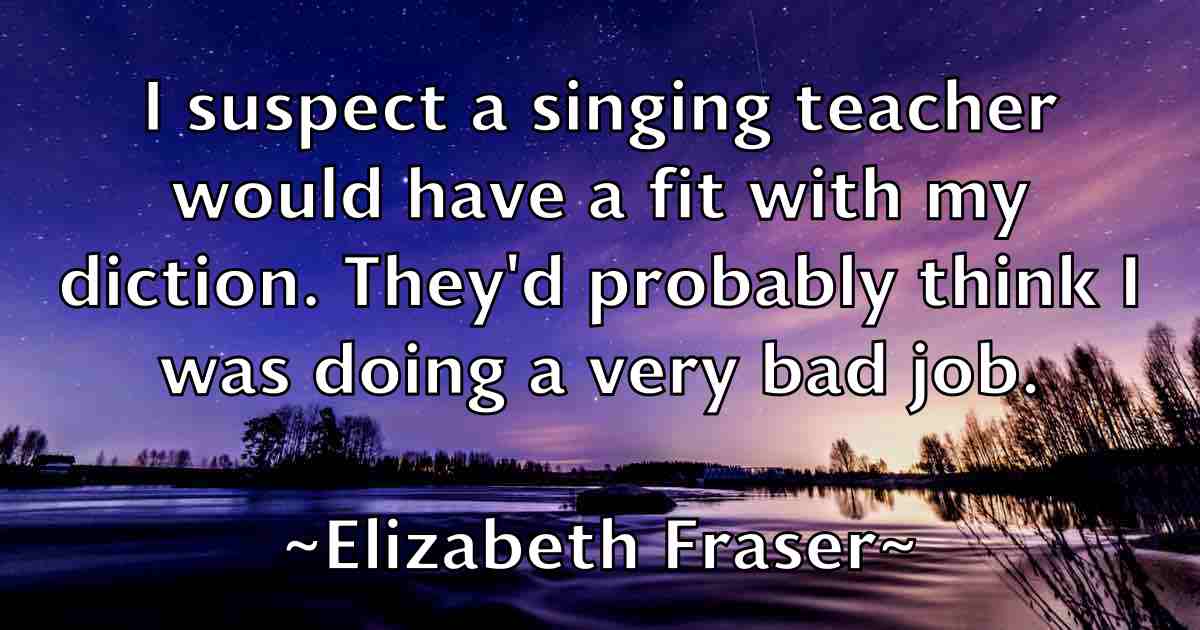 /images/quoteimage/elizabeth-fraser-fb-237282.jpg