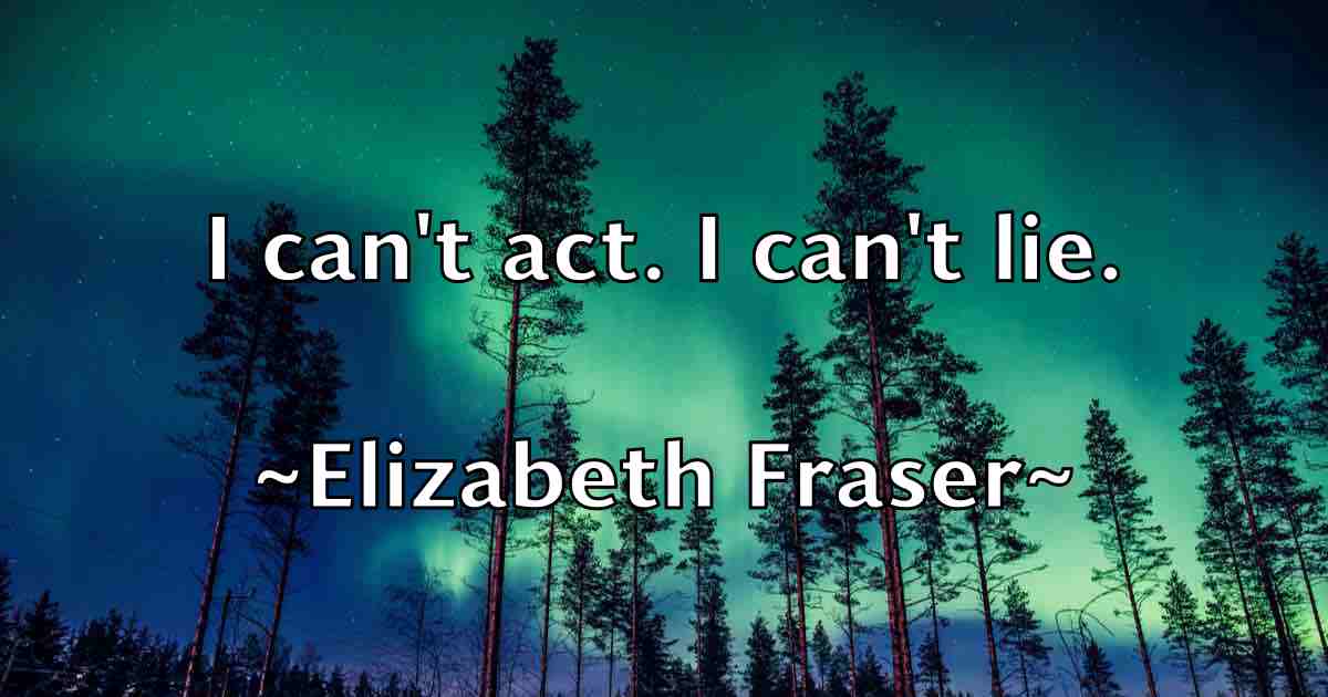 /images/quoteimage/elizabeth-fraser-fb-237283.jpg