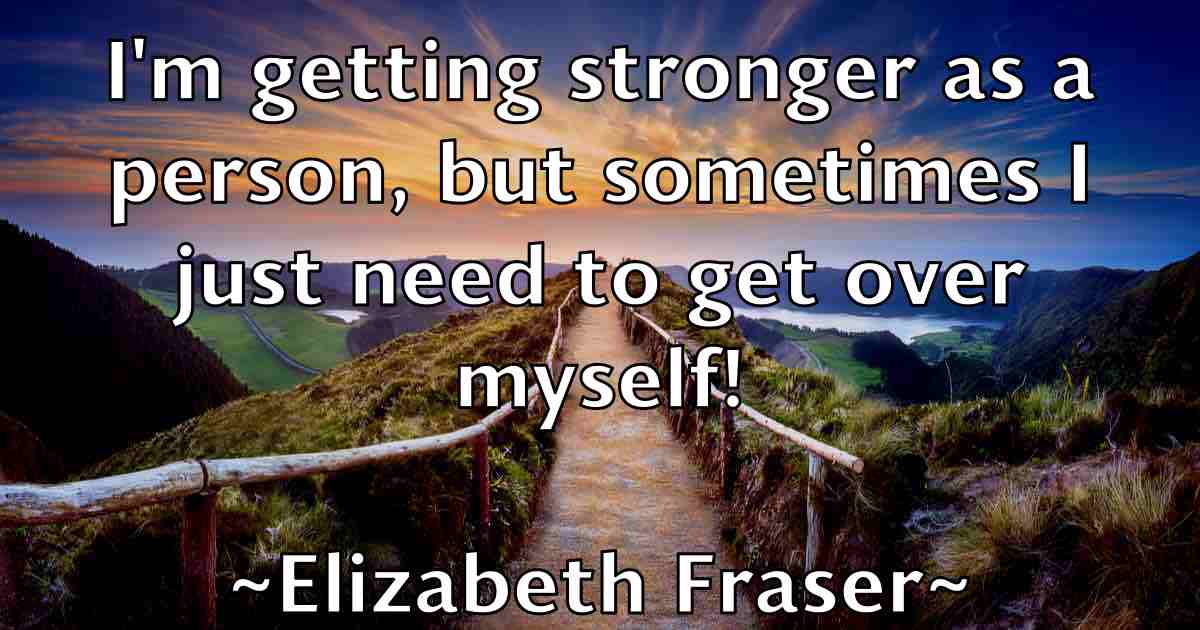 /images/quoteimage/elizabeth-fraser-fb-237286.jpg