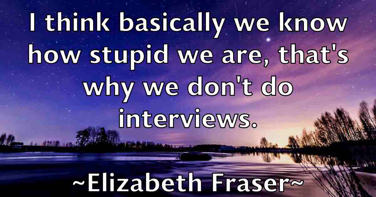 /images/quoteimage/elizabeth-fraser-fb-237287.jpg